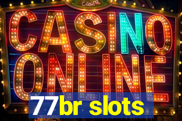 77br slots